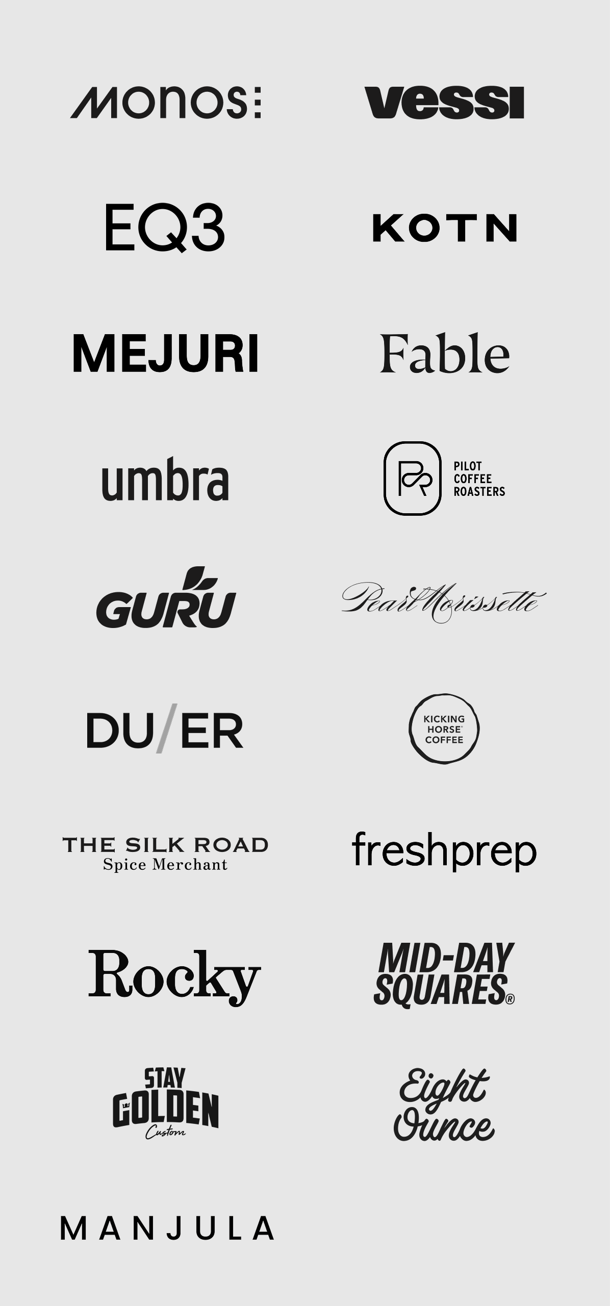 A big list of Canadian brands including:
Monos
Vessi
EQ3
Mejuri
Fable
Umbra
PILOT COFFEE
GURU
Pearl Morissette
DUER
Kicking Horse Coffee
The Silk Road Spice Merchant
Fresh Prep
Rocky Mountain Soap Inc.
Mid-Day Squares
Stay Golden Custom
Eight Ounce Coffee
MANJULA Essentials Inc.
